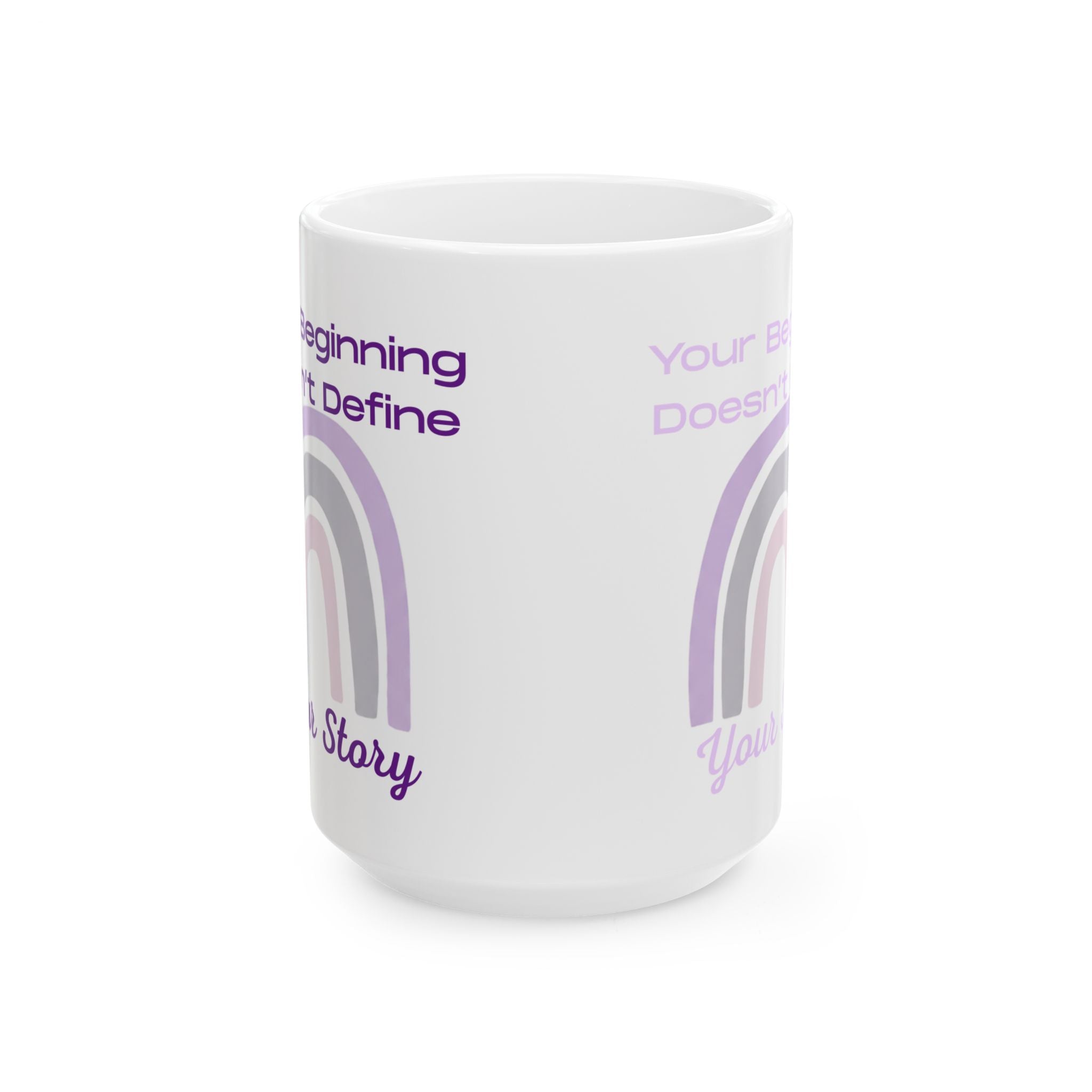 Inspirational Rainbow Ceramic Mug — "Your Beginning Doesn't Define Your Story" (11oz & 15oz)