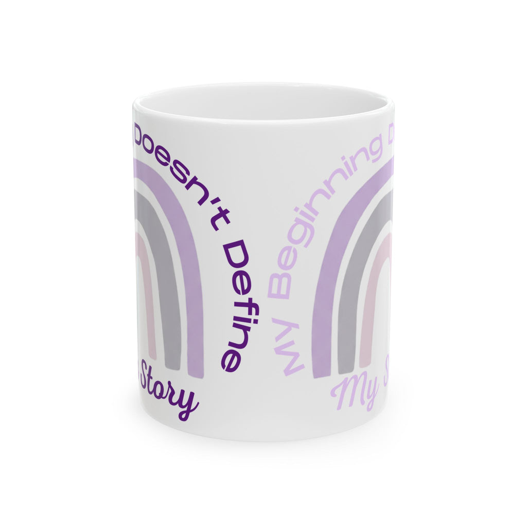 Inspirational Rainbow Mug — "My Beginning Doesn’t Define My Story" Ceramic Coffee Cup (11oz/15oz)