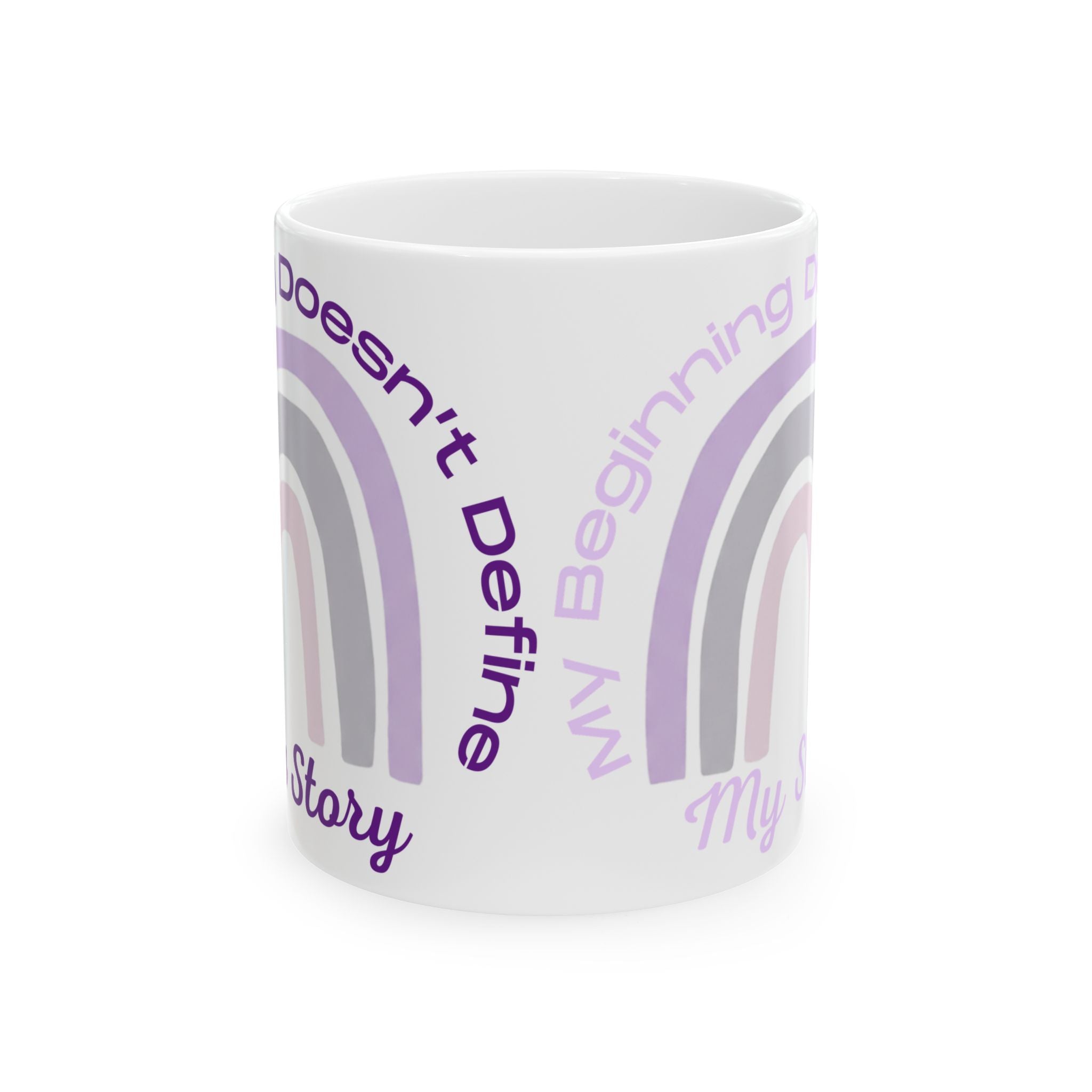 Inspirational Rainbow Mug — "My Beginning Doesn’t Define My Story" Ceramic Coffee Cup (11oz/15oz)