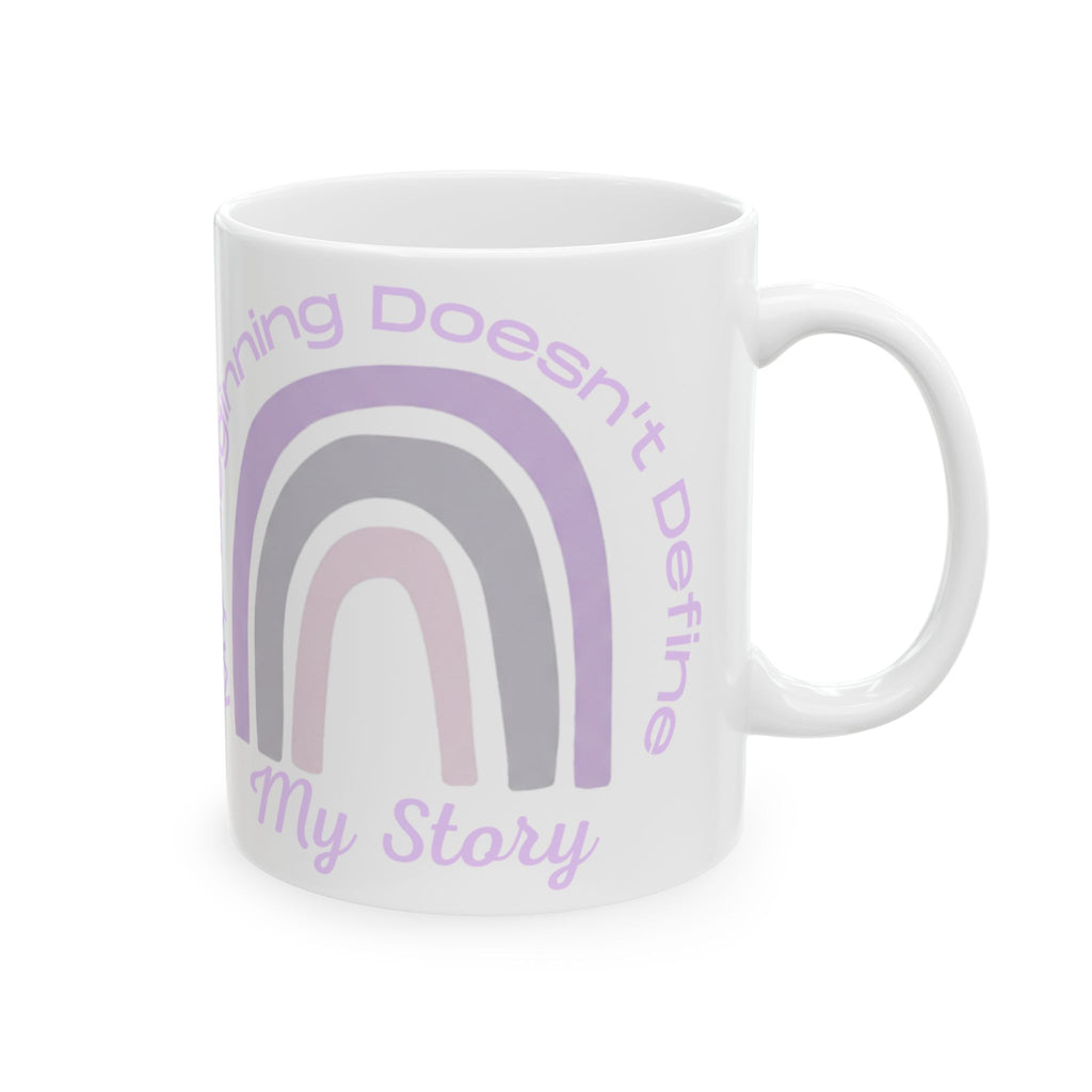 Inspirational Rainbow Mug — "My Beginning Doesn’t Define My Story" Ceramic Coffee Cup (11oz/15oz)