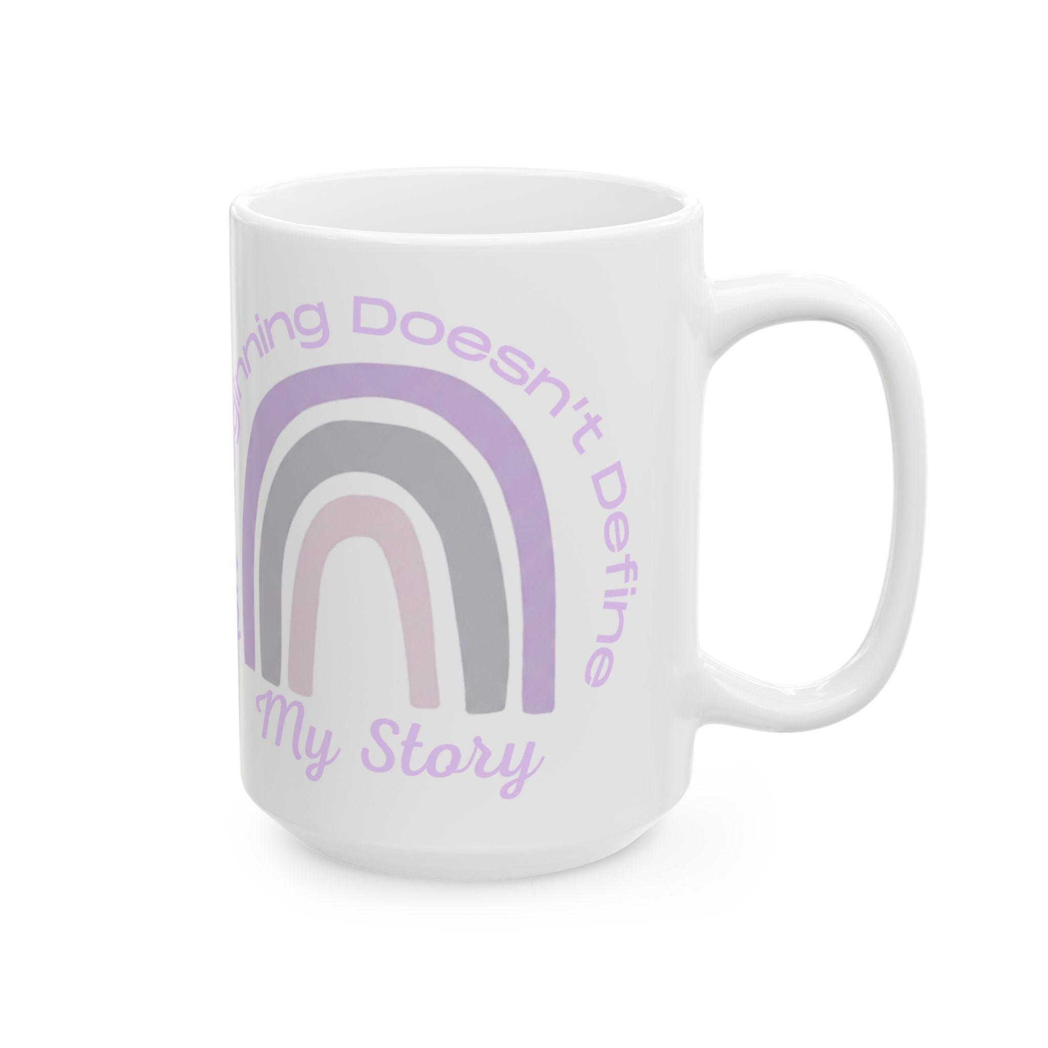 Inspirational Rainbow Mug — "My Beginning Doesn’t Define My Story" Ceramic Coffee Cup (11oz/15oz)
