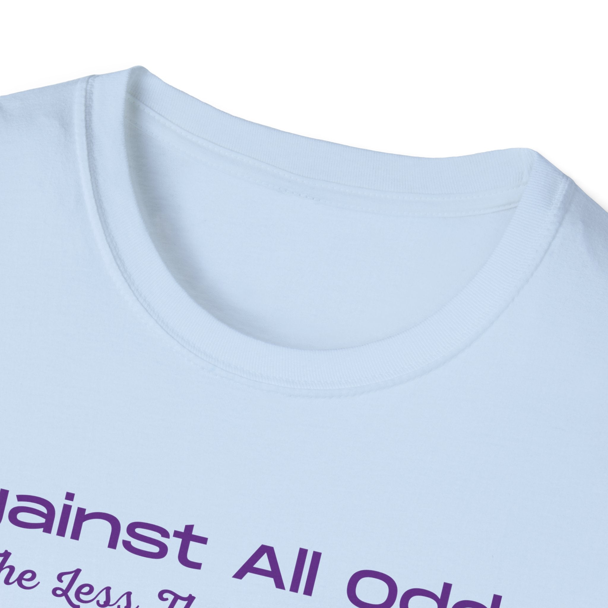 Against All Odds Rainbow T-Shirt – Inspirational 'The Less Than 1% Chance' Design
