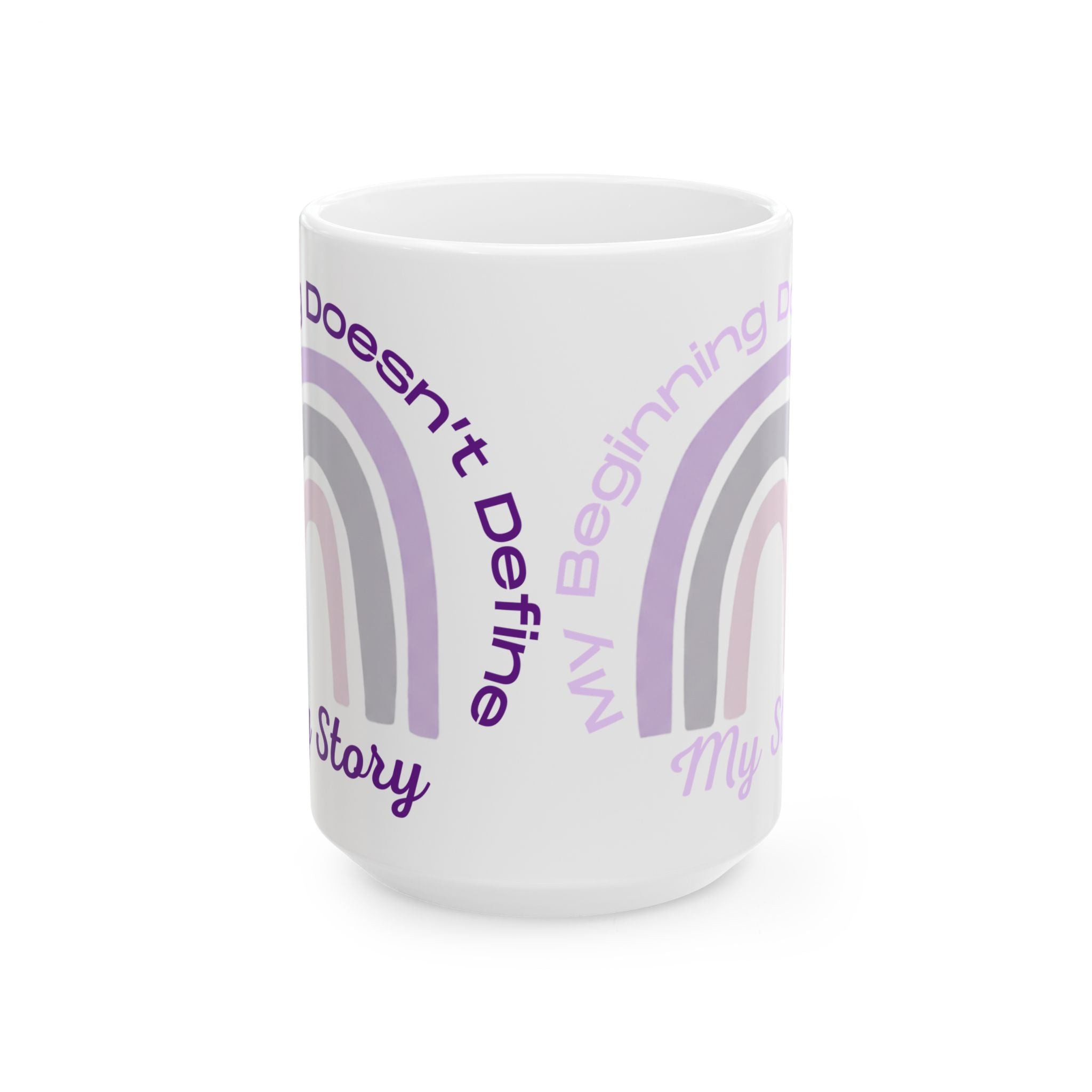 Inspirational Rainbow Mug — "My Beginning Doesn’t Define My Story" Ceramic Coffee Cup (11oz/15oz)