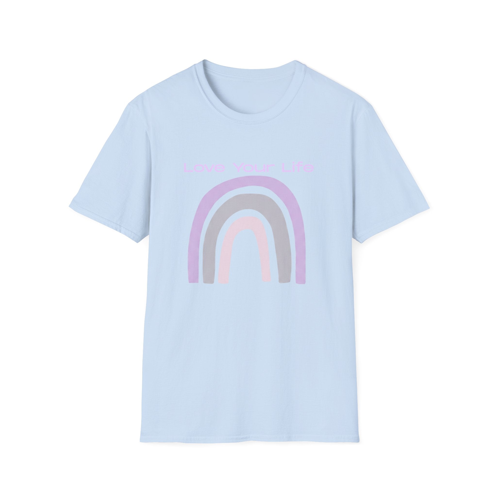Love Your Life Rainbow T-Shirt — Pastel Positive Message Tee