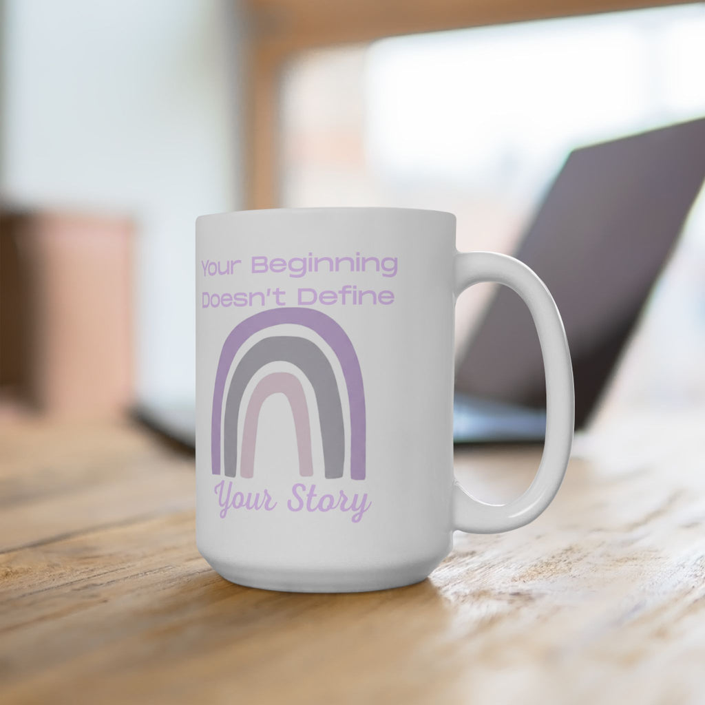 Inspirational Rainbow Ceramic Mug — "Your Beginning Doesn't Define Your Story" (11oz & 15oz)